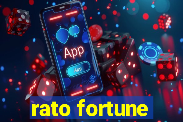 rato fortune